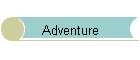 Adventure