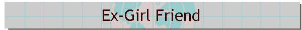 Ex-Girl Friend