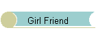 Girl Friend